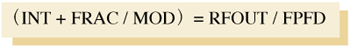 《公式二　（INT + FRAC/MOD） = RFOUT / FPFD	》