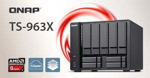 QNAP推出9-bay 采用AMD四核处理器的 TS-963X NAS，支援 10GBASE-T/Multi-Gigabit 埠及 Qtier 自动分层储存高效能配置。