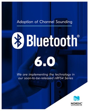 隨著藍牙技術聯盟（Bluetooth SIG）將通道探測作為藍牙 6.0 的一部份，Nordic即將發佈的nRF54系列中將採用該技術。